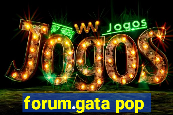 forum.gata pop